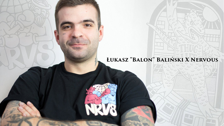 Nervous X Łukasz "Balon" Baliński